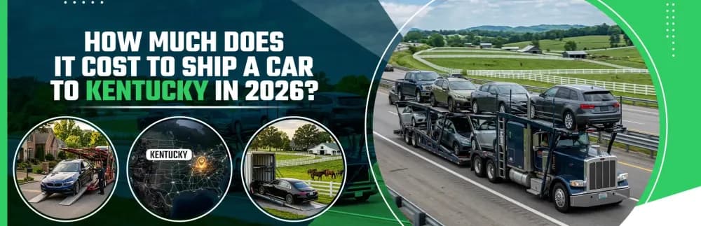 Envío de automóviles en Kentucky: Costos, principales empresas y rutas para 2026